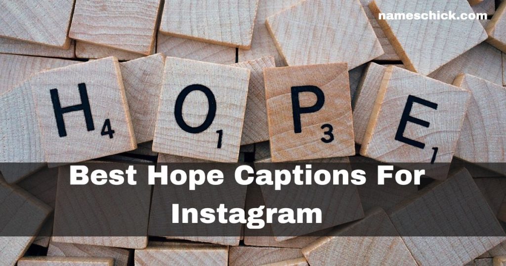Best Hope Captions For Instagram