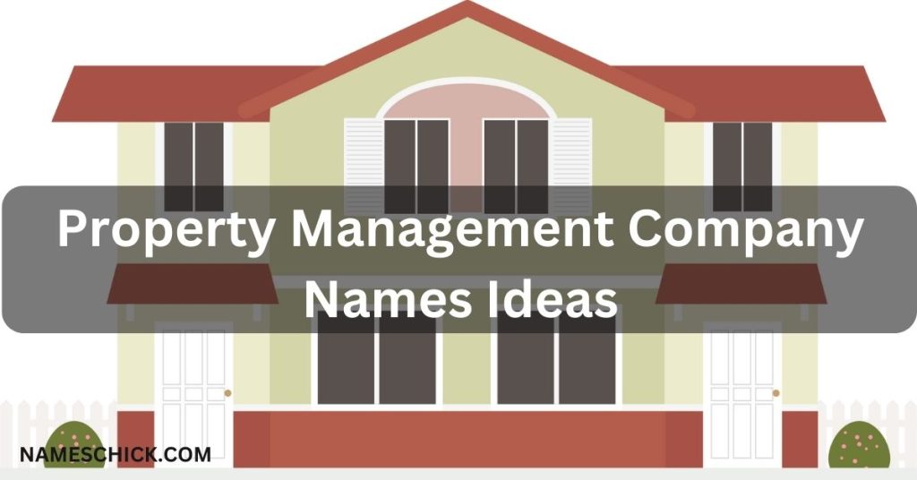 Property Management Company Names Ideas