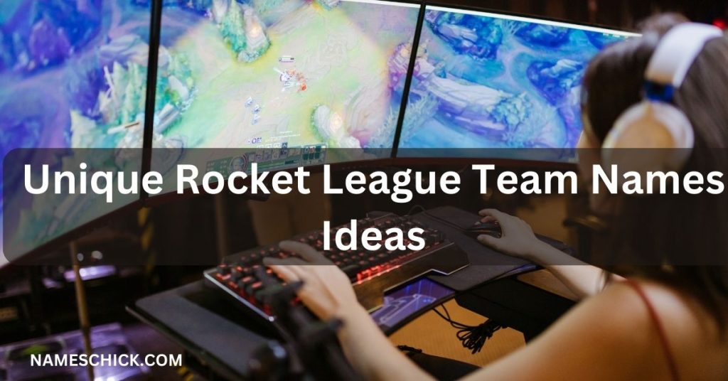 Unique Rocket League Team Names Ideas