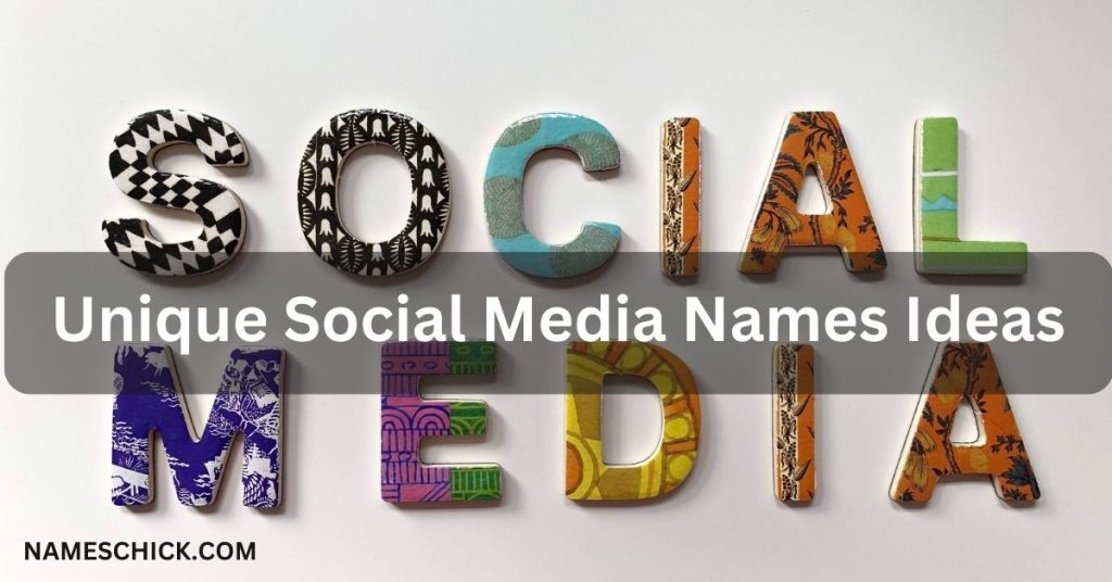 Unique Social Media Names Ideas