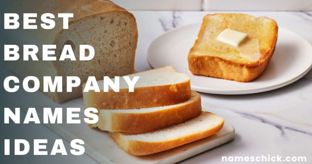 Best Bread Company Names Ideas