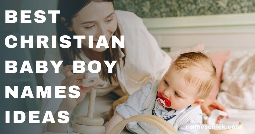 Best Christian Baby Boy Names Ideas