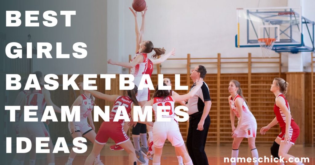Best Girls Basketball Team Names Ideas