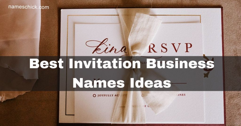 400 Best Invitation Business Names Ideas - Names Chick