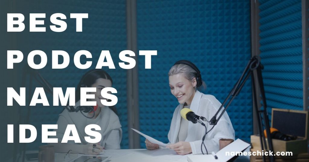 Best Podcast Names Ideas