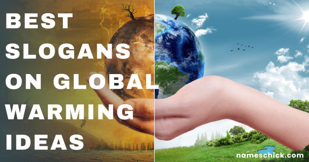 Best Slogans on Global Warming Ideas