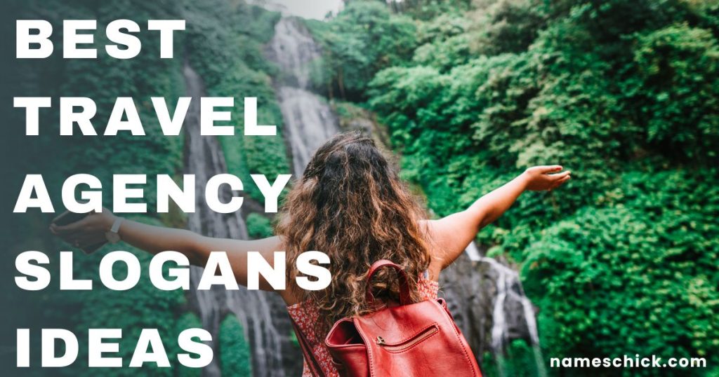Best Travel Agency Slogans Ideas