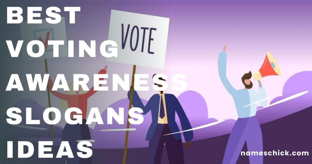 Best Voting Awareness Slogans Ideas