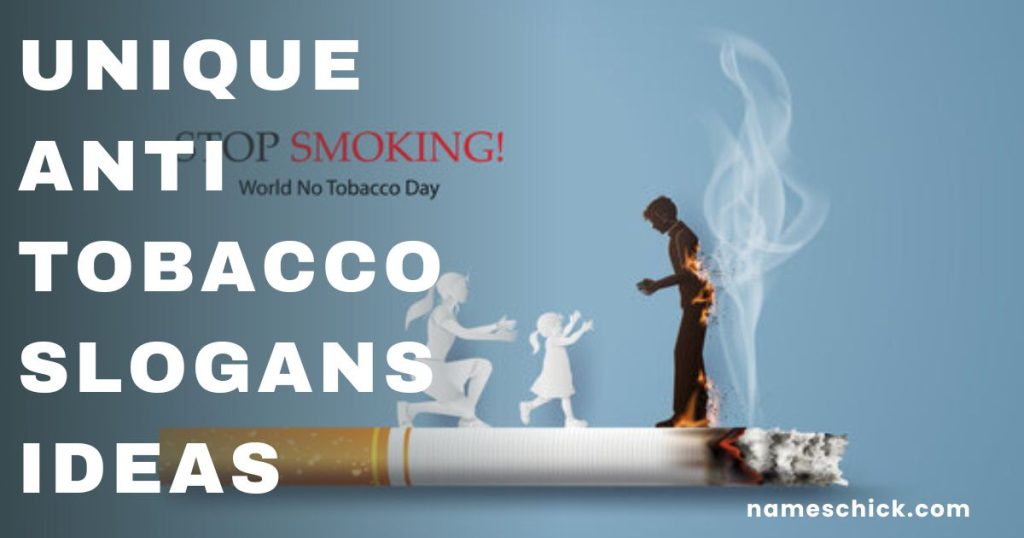 Unique Anti Tobacco Slogans Ideas